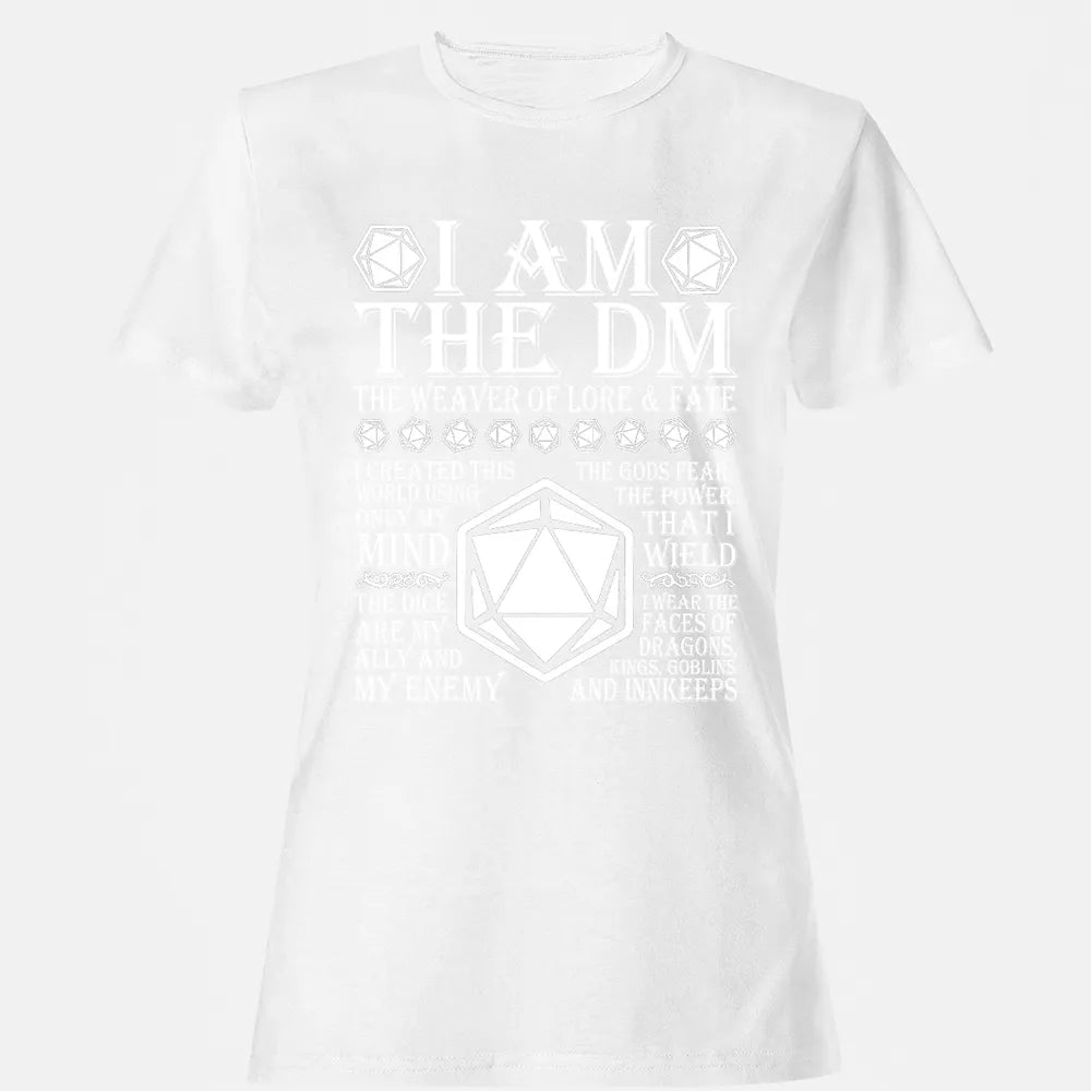 I Am The DM The Weaver Of Lore And Fate Women's T-shirt