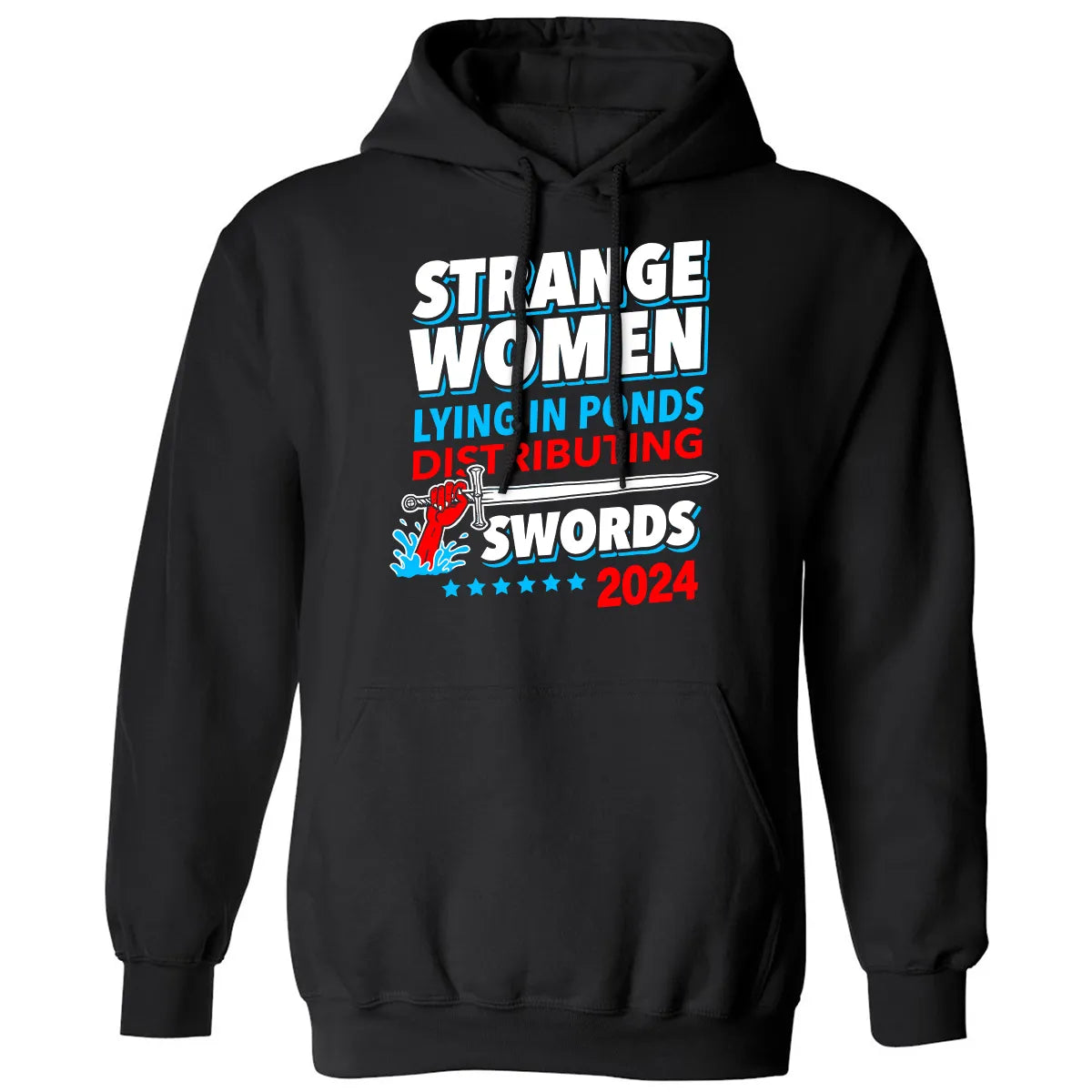 Strange women lying in ponds distributing swords 2024 Classic Unisex Hoodie