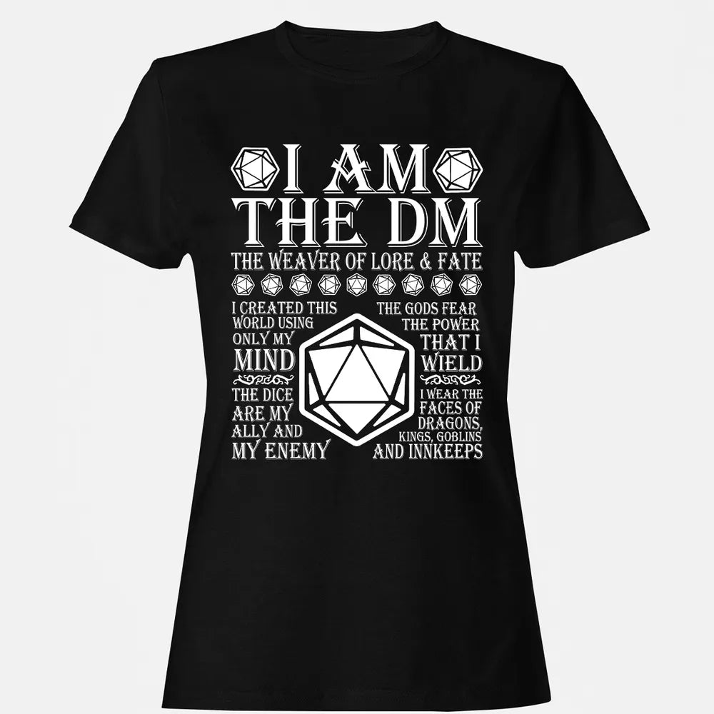 I Am The DM The Weaver Of Lore And Fate Women's T-shirt