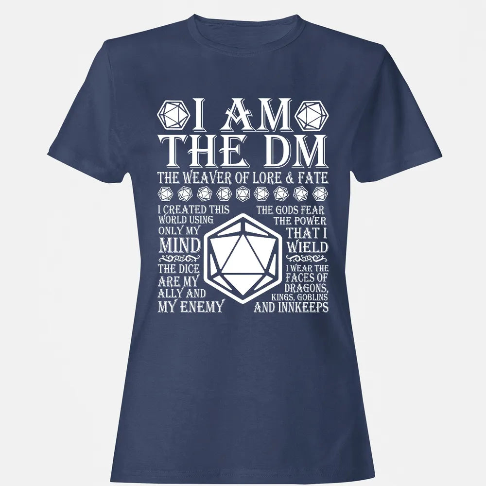 I Am The DM The Weaver Of Lore And Fate Women's T-shirt
