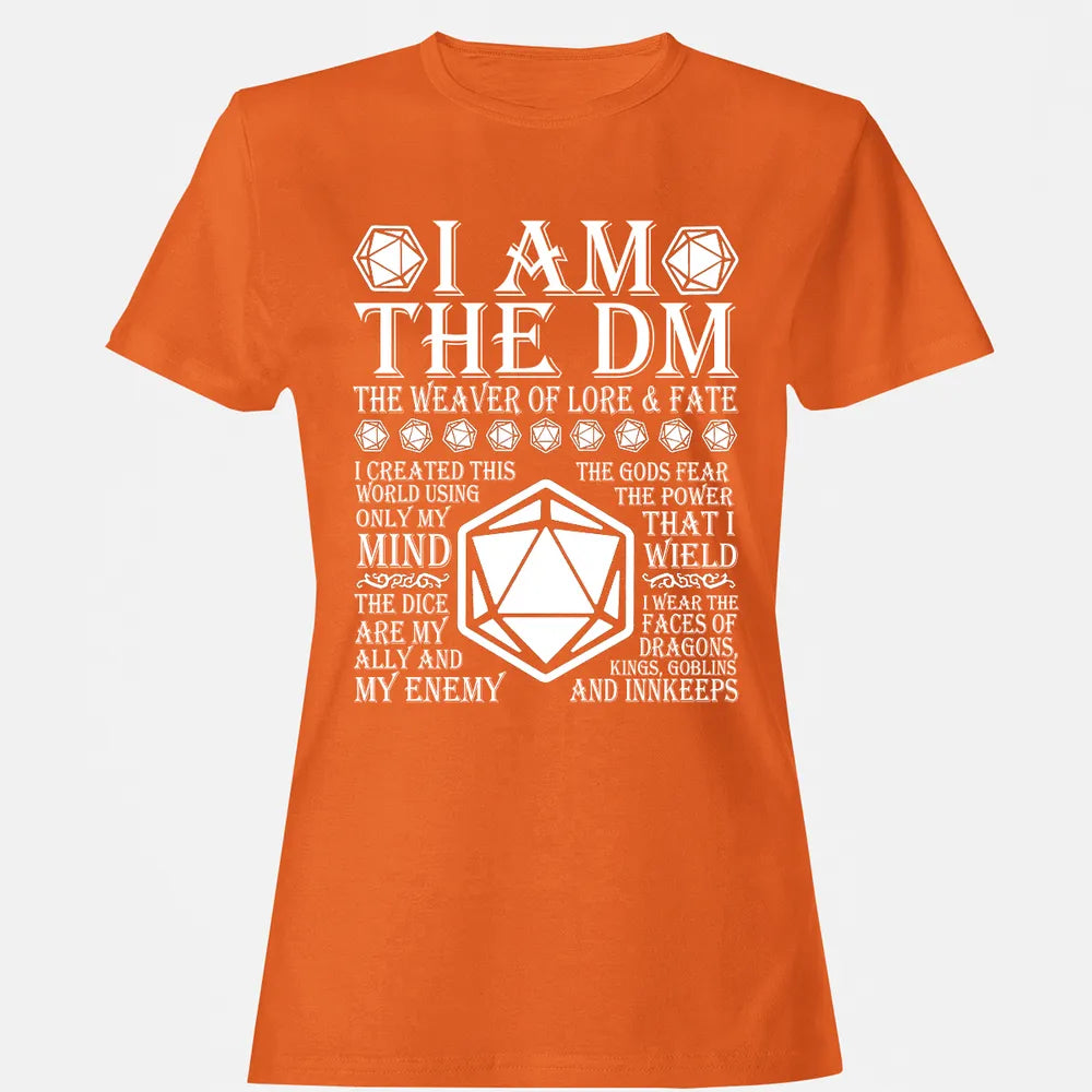 I Am The DM The Weaver Of Lore And Fate Women's T-shirt