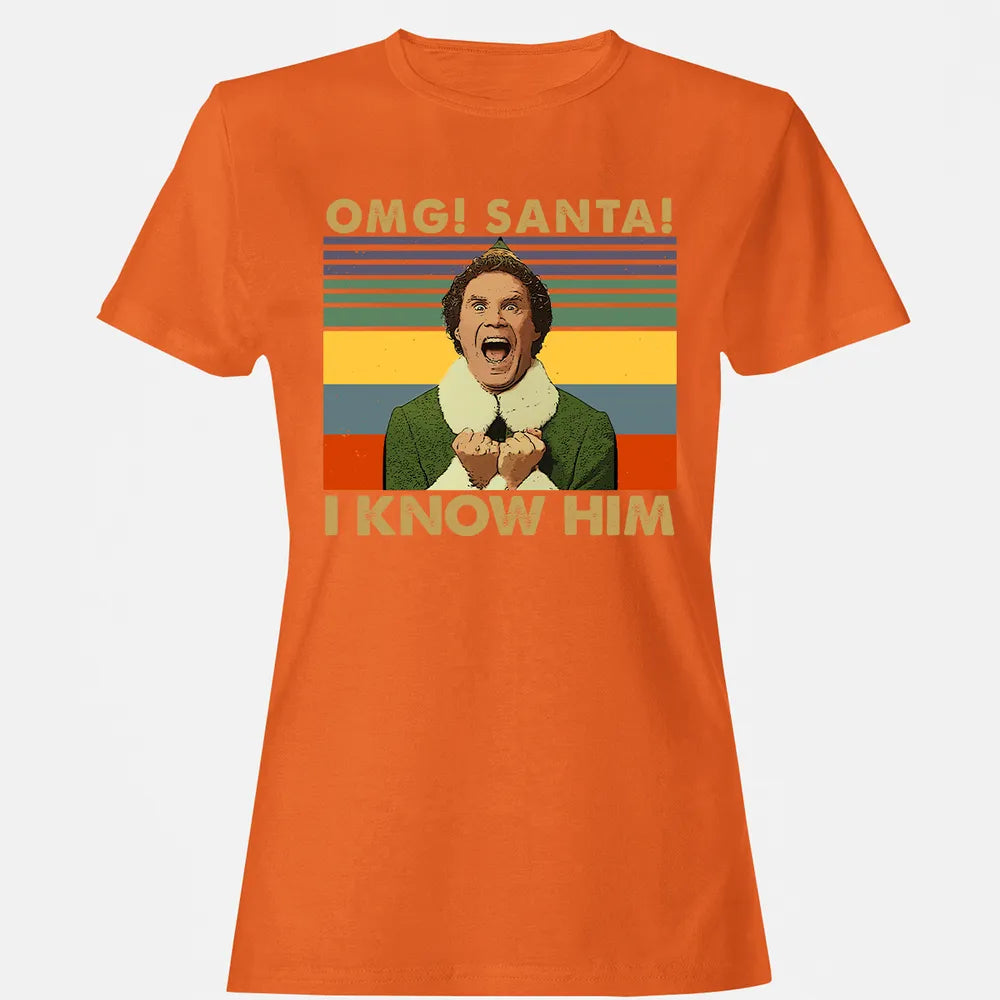 OMG Santa I Know Him Women's T-shirt