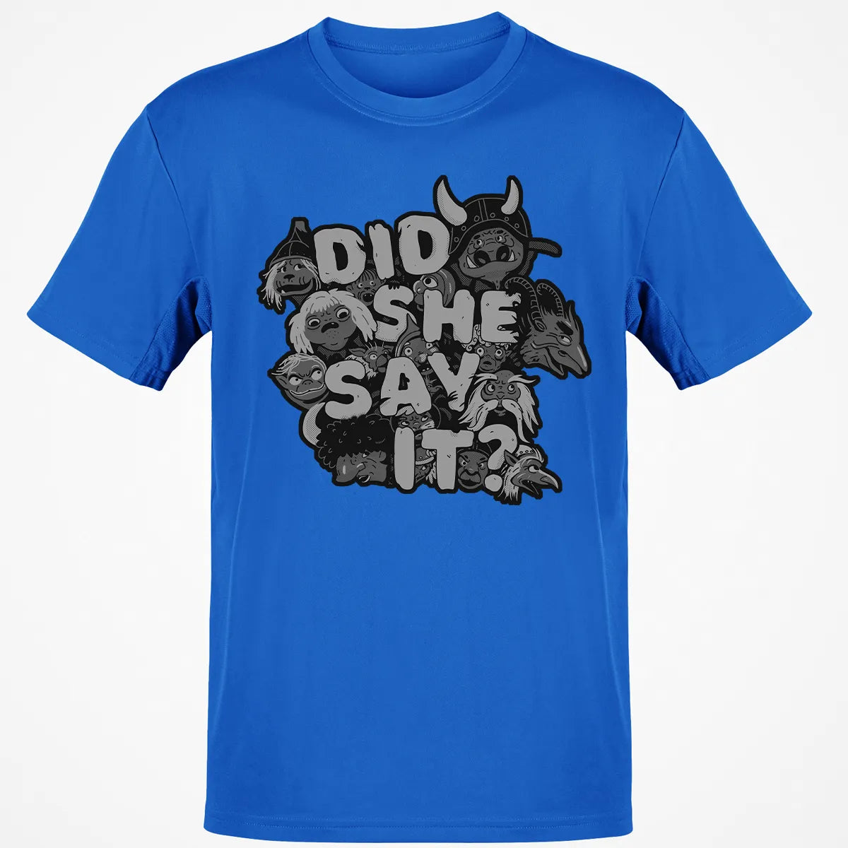 Did She Say It Classic Unisex T-Shirt