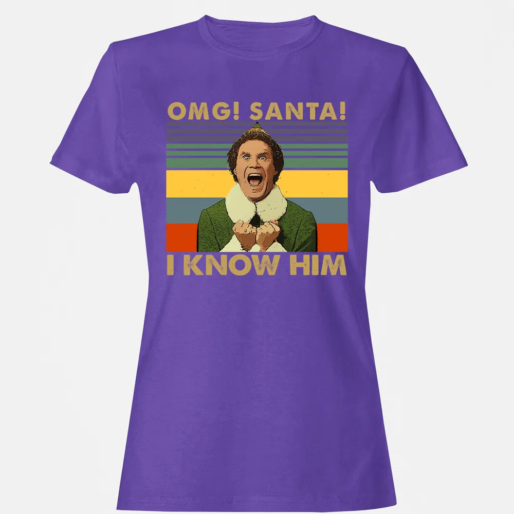 OMG Santa I Know Him Women's T-shirt