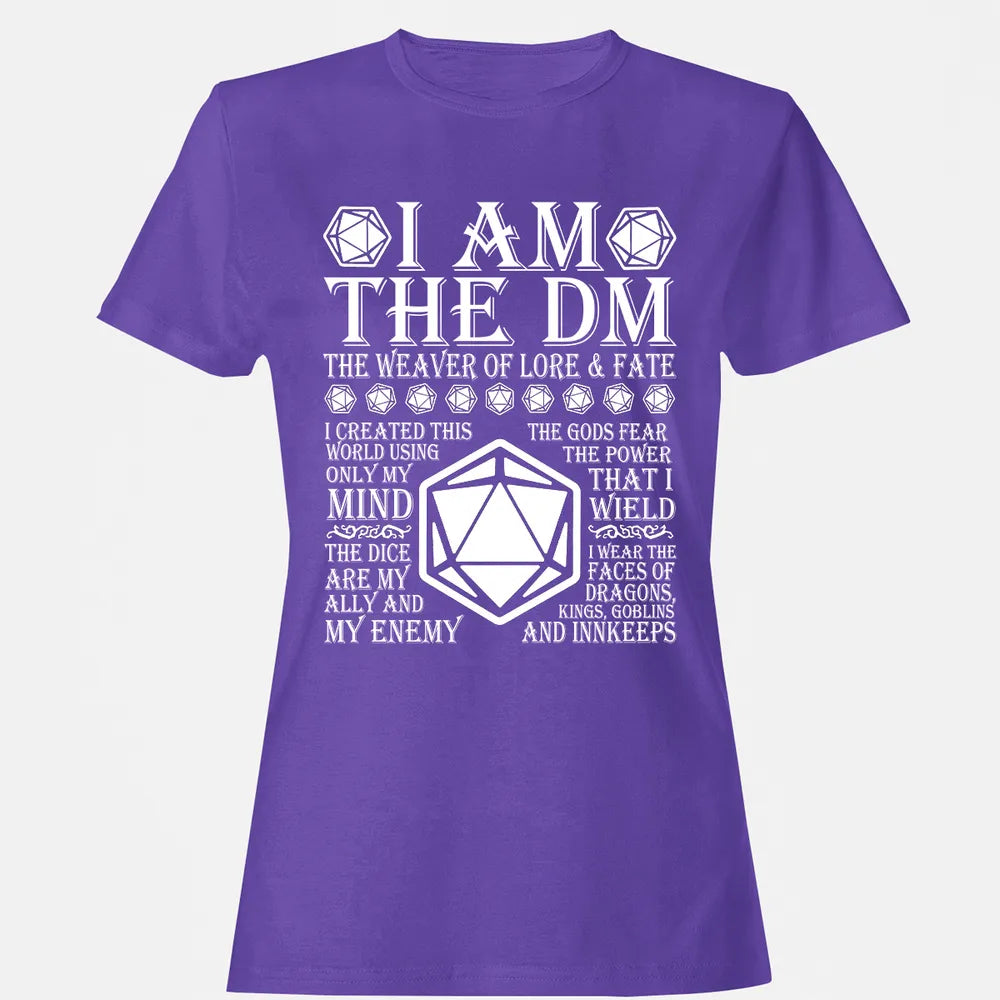 I Am The DM The Weaver Of Lore And Fate Women's T-shirt