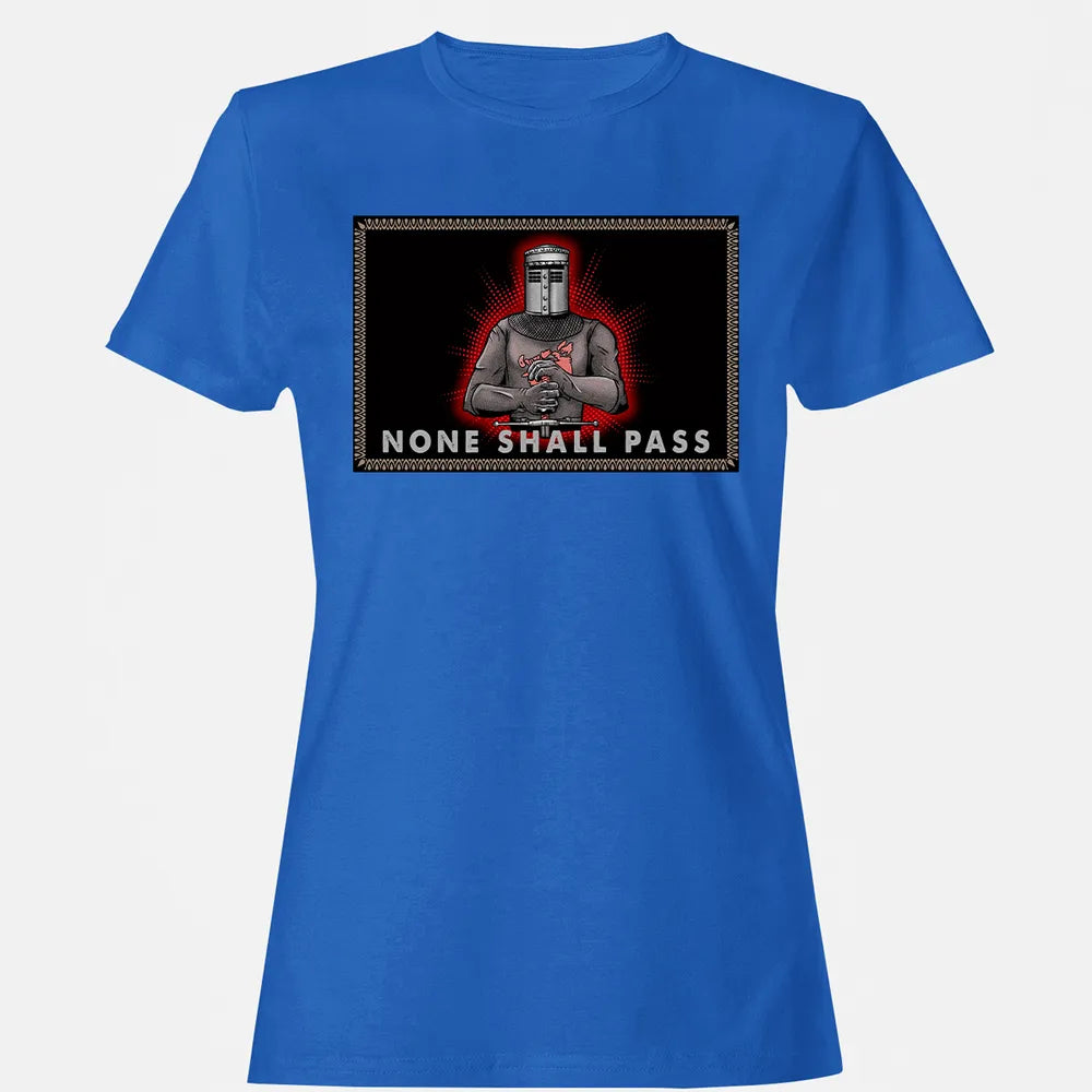 None Shall Pass Women's T-shirt