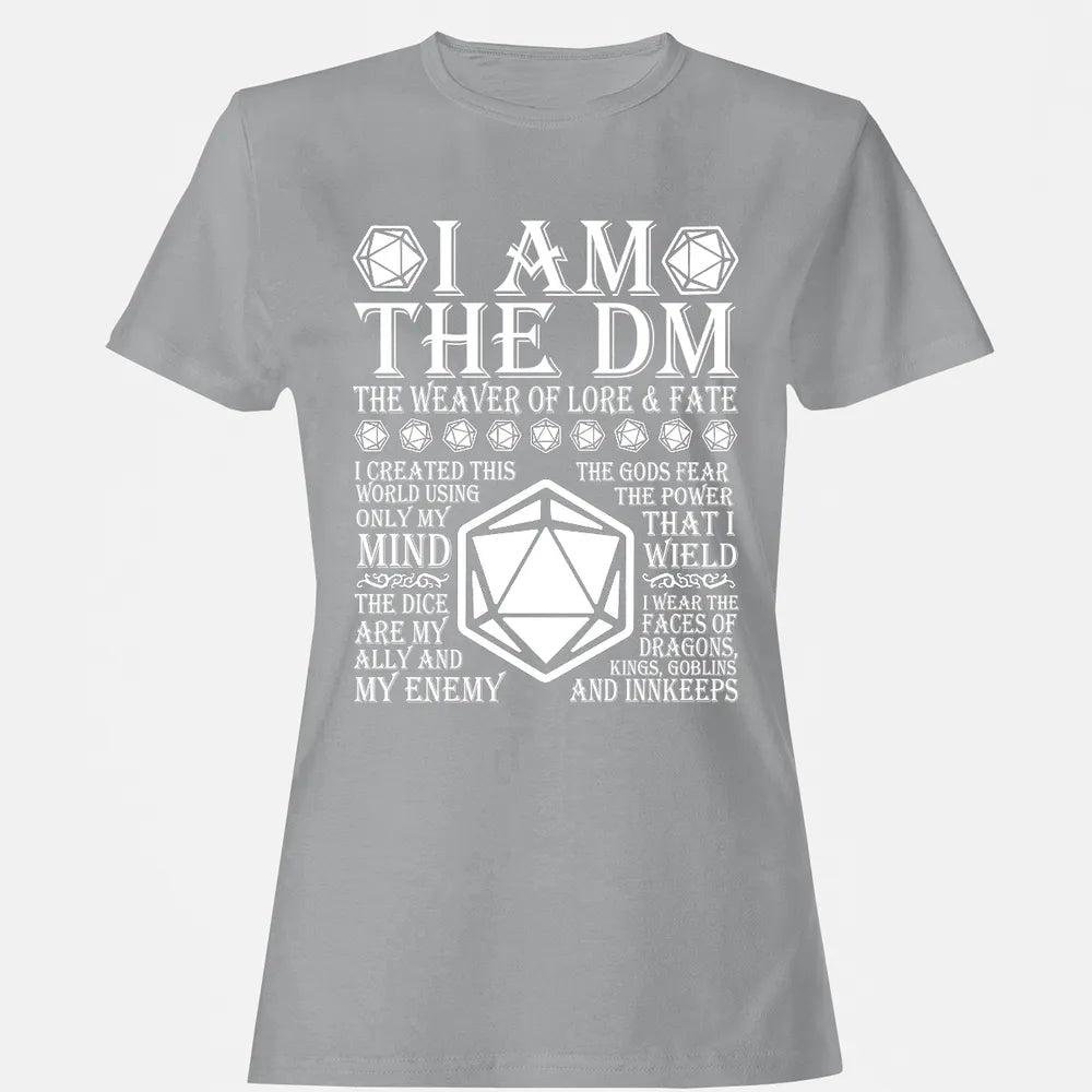 I Am The DM The Weaver Of Lore And Fate Women's T-shirt