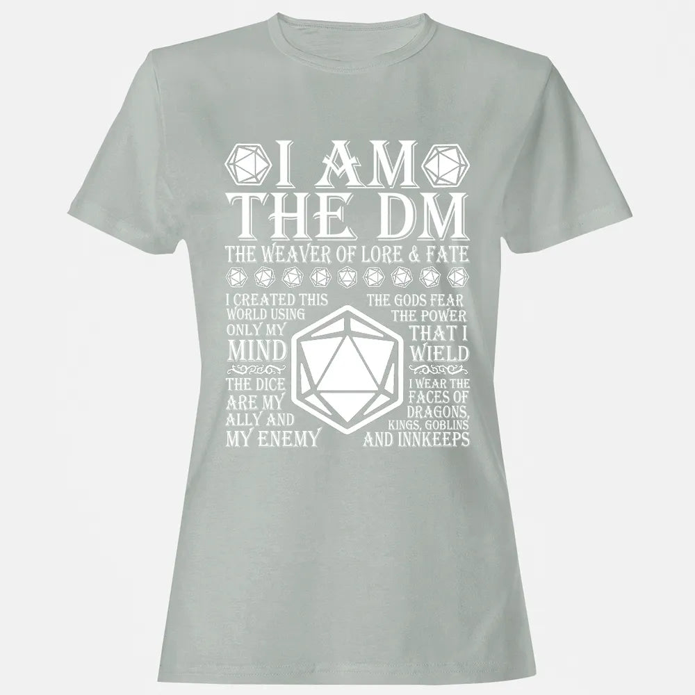 I Am The DM The Weaver Of Lore And Fate Women's T-shirt