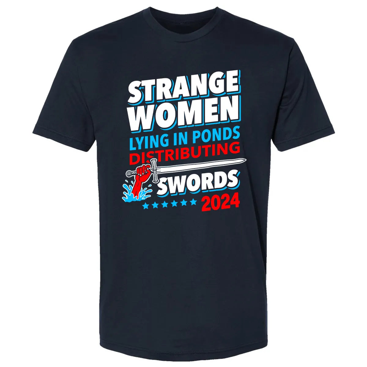 Strange women lying in ponds distributing swords 2024 Premium Unisex T-shirt