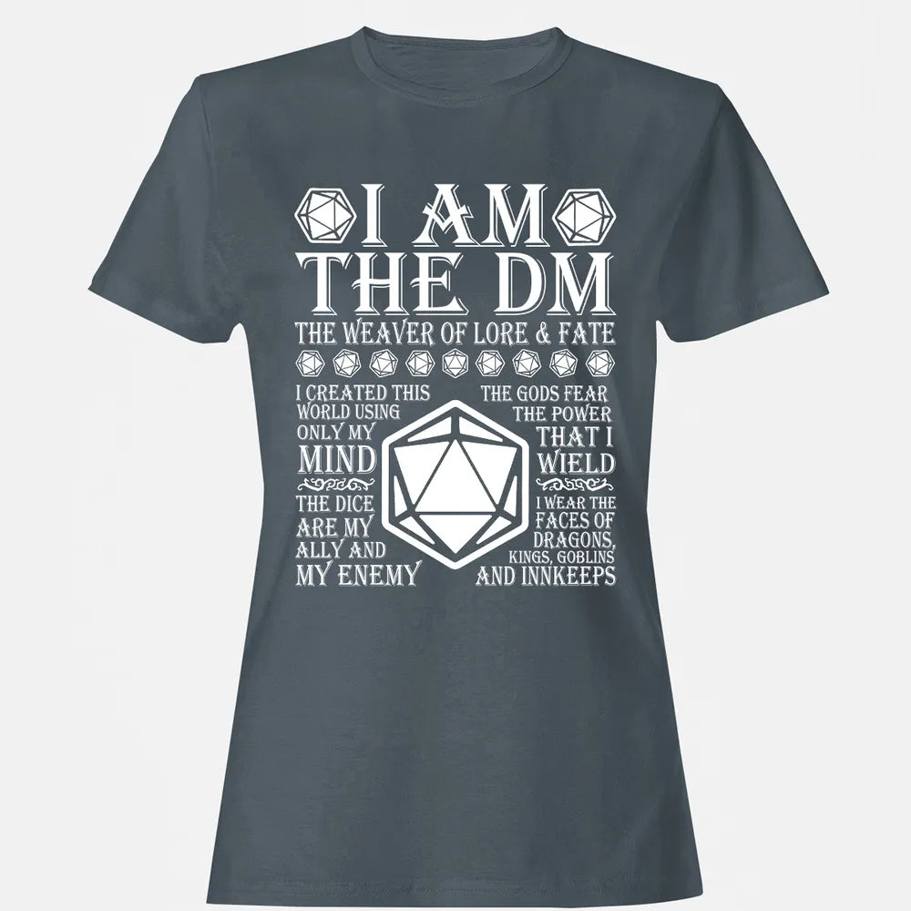 I Am The DM The Weaver Of Lore And Fate Women's T-shirt