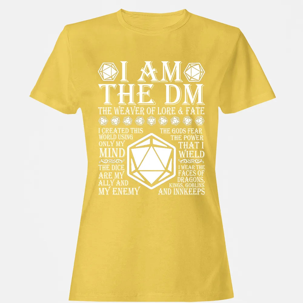 I Am The DM The Weaver Of Lore And Fate Women's T-shirt