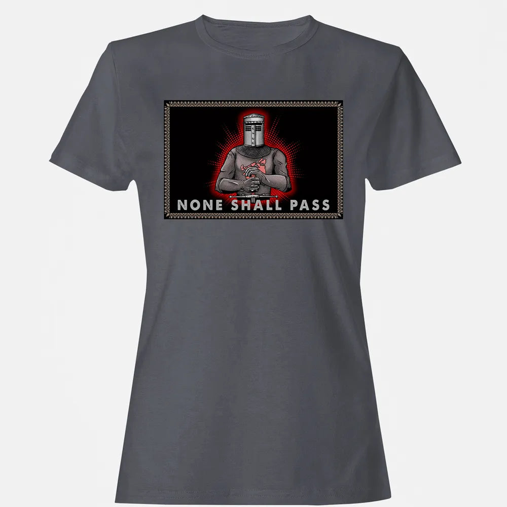 None Shall Pass Women's T-shirt