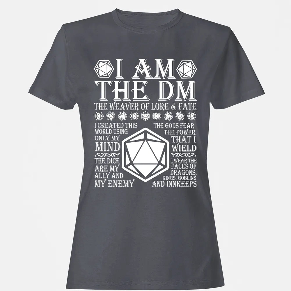 I Am The DM The Weaver Of Lore And Fate Women's T-shirt