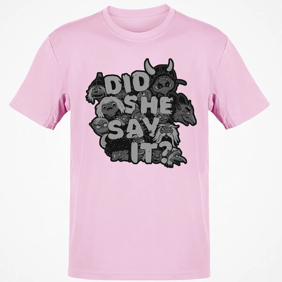 Did She Say It Classic Unisex T-Shirt
