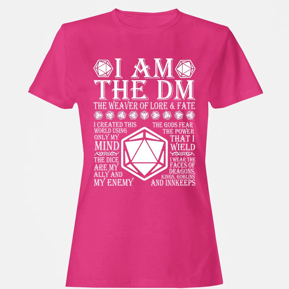 I Am The DM The Weaver Of Lore And Fate Women's T-shirt