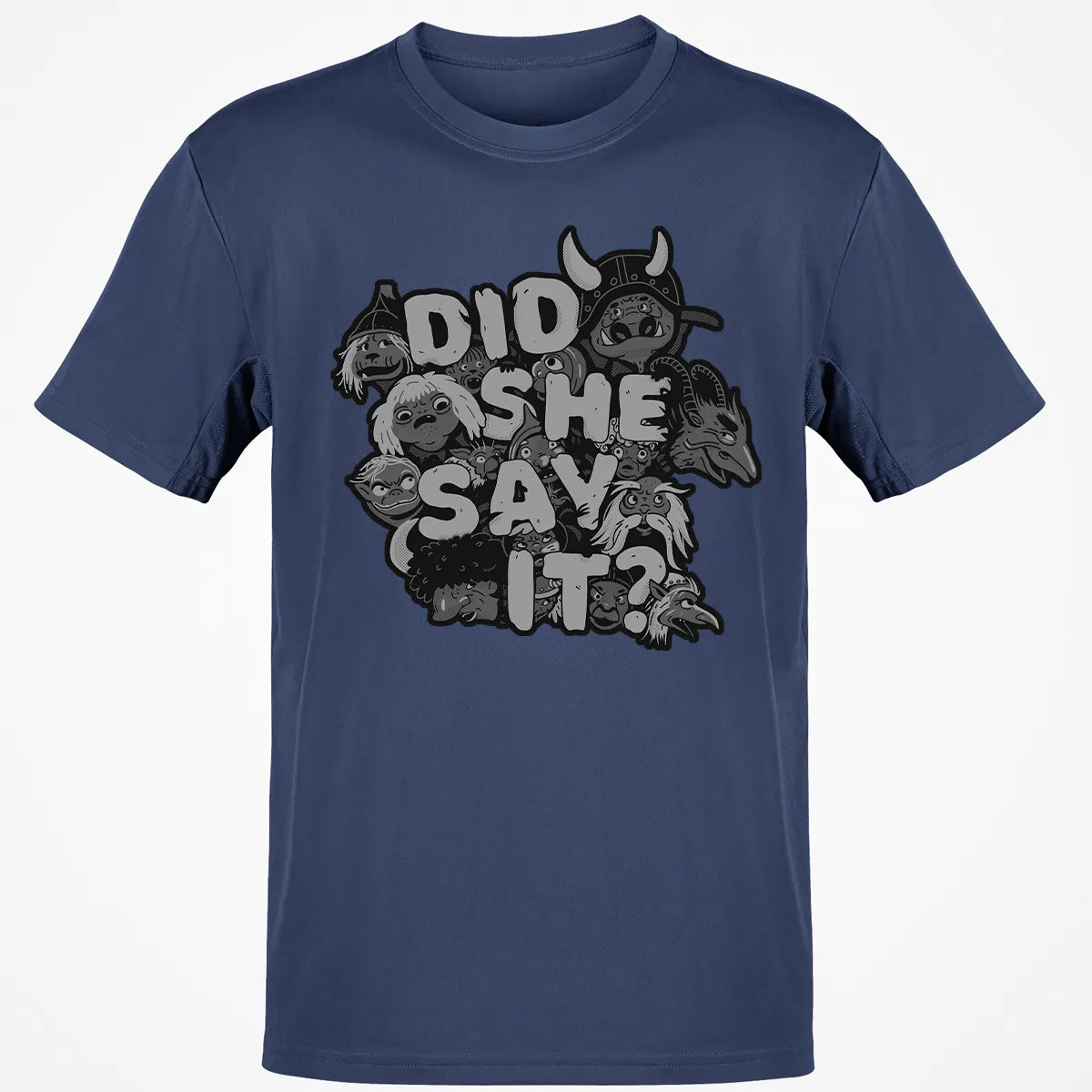Did She Say It Classic Unisex T-Shirt