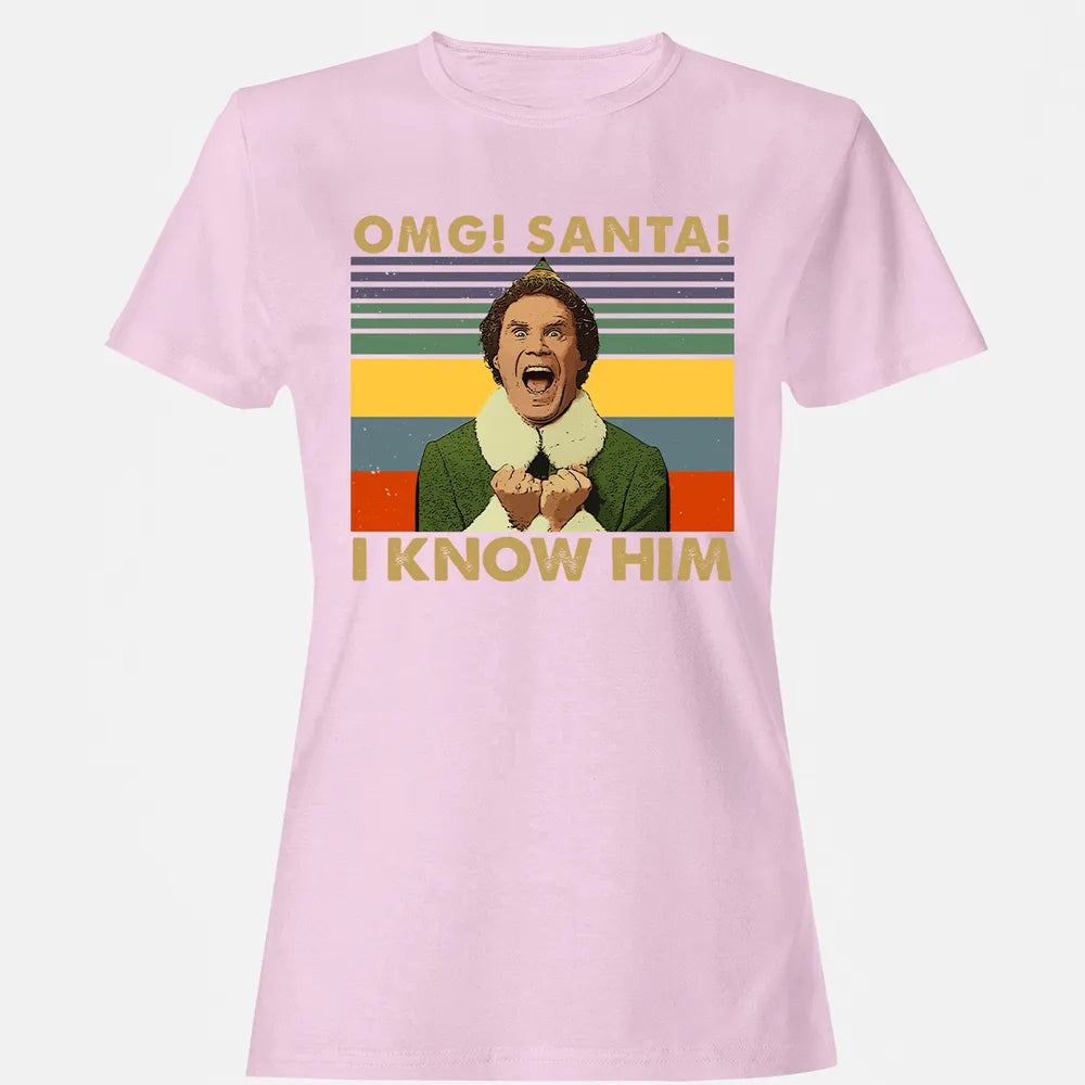 OMG Santa I Know Him Women's T-shirt