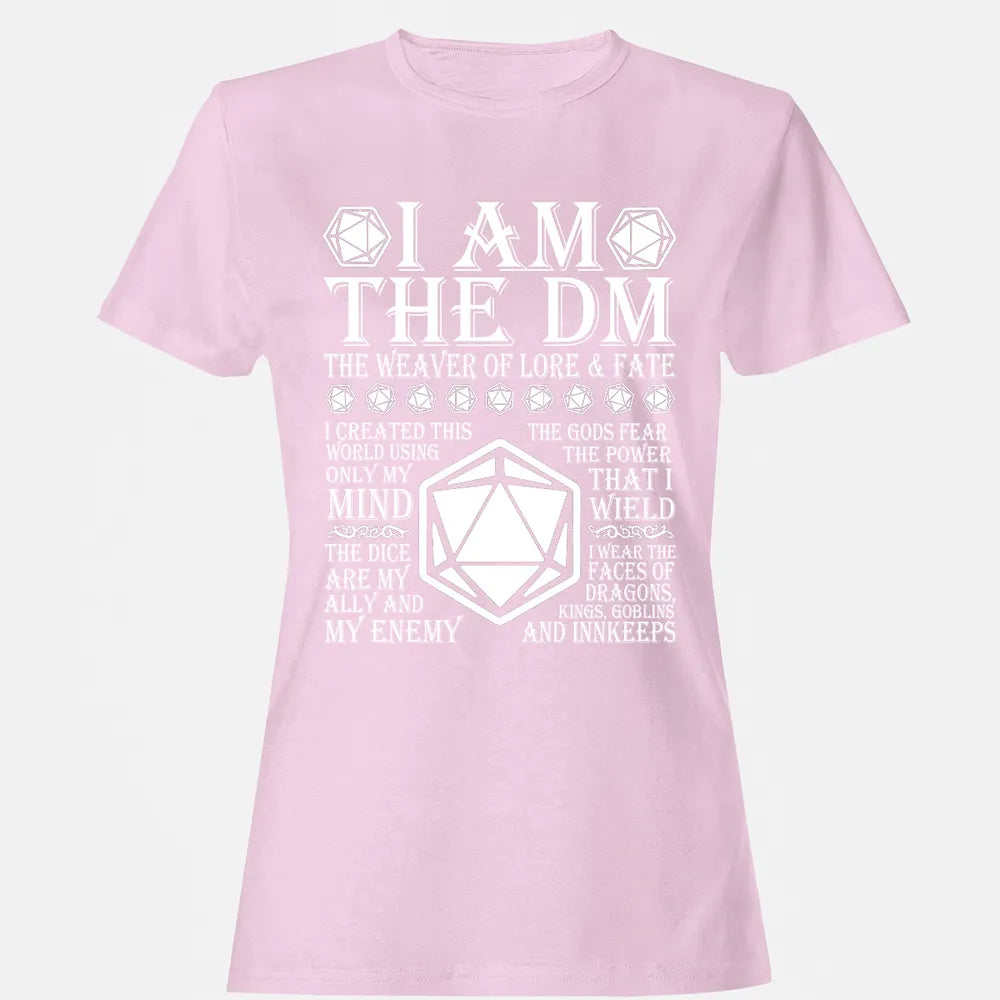I Am The DM The Weaver Of Lore And Fate Women's T-shirt